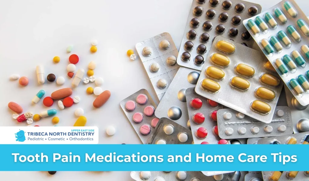 Tooth Pain Medications and Home Care Tips