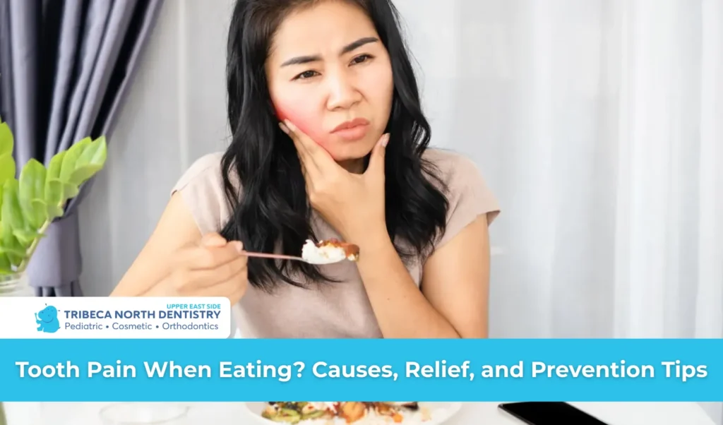 Tooth Pain When Eating Causes, Relief, and Prevention Tips